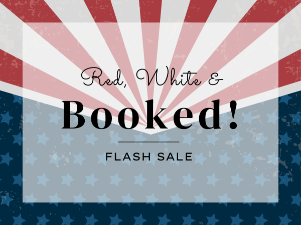 A patriotic sale banner reading &ldquo;Bed, White & Booked!&rdquo; with a flash sale theme and starry blue background.